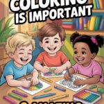 Why coloring is important for child development - happy kids coloring together