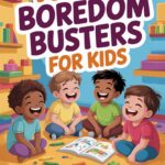 Boredom busters for kids - happy children playing fun activities at home